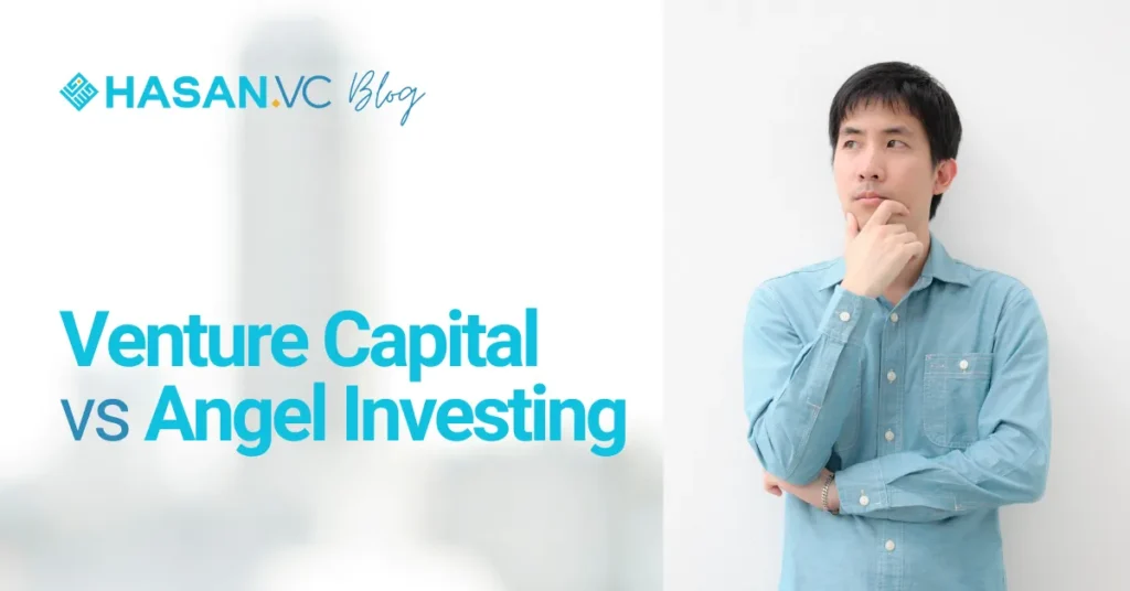 Venture Capital vs Angel Investing - How to choose the right investment?