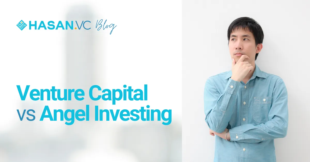 Venture Capital vs Angel Investing - How to choose the right investment?